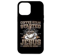 Coffee Gets Me Started Jesus Keeps Me Going Christian Case for iPhone 12 Pro Max