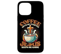 Coffee Gets Me Started Jesus Keeps Me Going Christian Case for iPhone 13 Pro Max