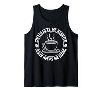 Coffee Gets Me Started Jesus Keeps Me Going Coffee Lovers Tank Top