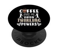 Coffee Gives Me Baton Twirling Powers PopSockets Adhesive PopGrip