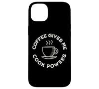 Coffee Gives Me Cook Powers Funny Coffee Lover cooking chef Case for iPhone 14 Plus