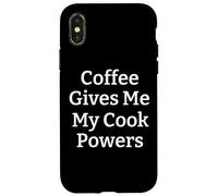 Coffee Gives Me Cook Powers Funny Coffee Lover cooking chef Case for iPhone X/XS
