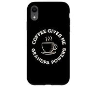Coffee Gives Me Grandpa Powers grandfather coffee lover Case for iPhone XR
