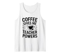 Coffee Gives Me Teacher Power Tank Top