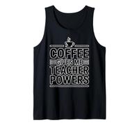 Coffee Gives Me Teacher Power Tank Top