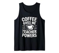 Coffee Gives Me Teacher Power Tank Top