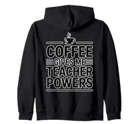 Coffee Gives Me Teacher Power Zip Hoodie