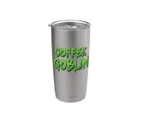 Coffee Goblin Morning Wake Up Routine Espresso Coffee Drinks Stainless Steel Insulated Tumbler