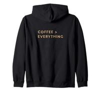 Coffee Greater Than Everything Coffee Lover Zip Hoodie