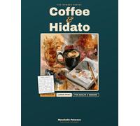 Coffee & Hidato: Large-Print Number-Trail Puzzles for Adults & Seniors | 100 Easy Puzzles with Complete Solutions