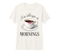Coffee I'm Allergic to Mornings Premium T-Shirt