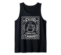 Coffee I'm Allergic to Mornings Tank Top