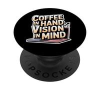 Coffee In Hand Vision In Mind Entrepreneur Life PopSockets Adhesive PopGrip