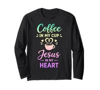 Coffee in My Cup Jesus in My Heart Christian Faith Long Sleeve T-Shirt