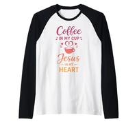 Coffee in My Cup Jesus in My Heart Christian Faith Raglan Baseball Tee