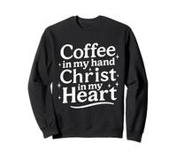 Coffee in My Hand Christ in My Heart Christian Sweatshirt