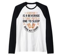 Coffee is A Beverage That Puts One to Sleep When Not Drank Raglan Baseball Tee