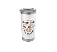 Coffee is A Beverage That Puts One to Sleep When Not Drank Stainless Steel Insulated Tumbler