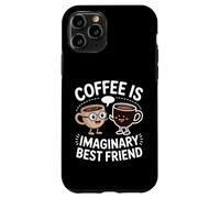 Coffee Is Imaginary Best Friend Caffeine Comfort - Case for iPhone 11 Pro