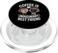 Coffee Is Imaginary Best Friend Caffeine Comfort - PopSockets PopGrip for MagSafe