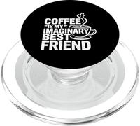 Coffee Is Imaginary Best Friend Caffeine Comfort |- PopSockets PopGrip for MagSafe