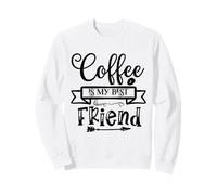 Coffee Is My Best Friend Morning Ritual Coffee Lover Sweatshirt