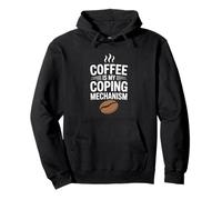 Coffee Is My Coping Mechanism Caffeine Humor Saying Pullover Hoodie