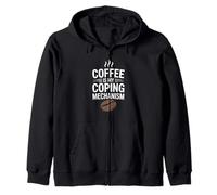 Coffee Is My Coping Mechanism Caffeine Humor Saying Zip Hoodie
