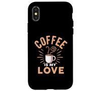 Coffee Is My Love Cafeine Baristas Funny Coffee Lover Case for iPhone X/XS