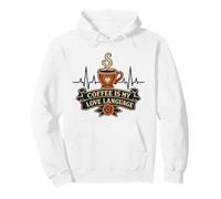 Coffee Is My Love Language - Caffeine Heartbeat Quote Pullover Hoodie