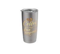 Coffee is My Love Language Cute Coffee Lover Gift Stainless Steel Insulated Tumbler