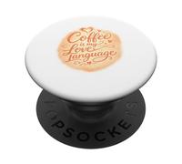 Coffee Is My Love Language Cute Romantic Coffee Gift PopSockets Adhesive PopGrip