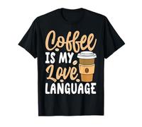 Coffee is My Love Language Espresso Vibes T-Shirt