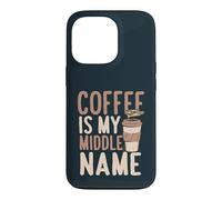 Coffee Is My Middle Name Funny Caffeine Latte Barista Case for iPhone 13 Pro