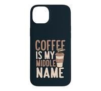 Coffee Is My Middle Name Funny Caffeine Latte Barista Case for iPhone 14 Plus