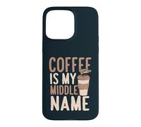 Coffee Is My Middle Name Funny Caffeine Latte Barista Case for iPhone 15 Pro Max