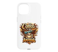 COFFEE IS MY SPIRIT ANIMAL. FUNNY DESIGN YET VERY TRUE Case for iPhone 15