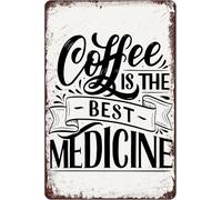 Coffee is The Best Medicine Vintage Metal Aluminum Tin Sign Door Signs Exterior Home Cave Garage bar Country Poster Club Wall Plaque Decoration Retro Aluminum Sign 8x12 Inch