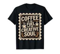 Coffee is The Fuel for The Creative Soul Caffeine Brew - T-Shirt