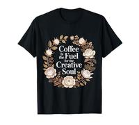 Coffee is The Fuel for The Creative Soul Caffeine Brew T-Shirt