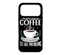 Coffee is the Solution To All Problems Barista Caffeine Case for iPhone 17 Pro Max