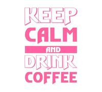 Coffee Keep Calm and Drink Coffee Mural and Wall Vinyl Decal 50.4x73.1cm It Won't Fall Off Pink