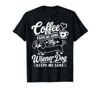 Coffee Keeps Me Going My Wiener Dog Keeps Me Sane Dachshund Value Graphic T-Shirt