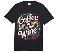 Coffee Keeps Me Going Until It's Time for Wine |- Comfort Colors Adult Heavyweight T-Shirt