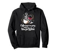 Coffee Keeps Me Going Until It's Time For Wine |- Pullover Hoodie
