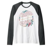 Coffee Keeps Me Going Until It's Time for Wine |- Raglan Baseball Tee