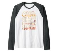 Coffee Keeps Me Going Until It's Time for Wine - Raglan Baseball Tee