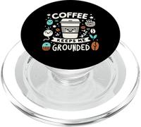 Coffee Keeps Me Grounded Morning Necessities Caffeine ||- PopSockets PopGrip for MagSafe
