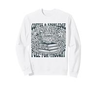 Coffee Knowledge Fuel For Thought Book Lover Reading Sweatshirt