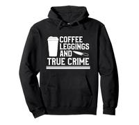 Coffee Leggings And True Crime Halloween Pullover Hoodie